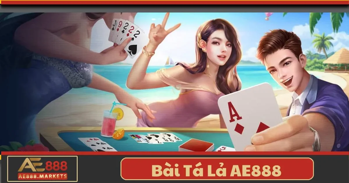 Bài Tá Lả AE888: Trải Nghiệm Tựa Game Tư Duy Đầy Hấp Dẫn 4 Bài Tá Lả AE888: Trải Nghiệm Tựa Game Tư Duy Đầy Hấp Dẫn