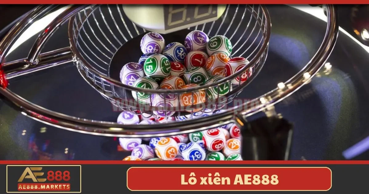 Lô Xiên AE888 – Bí Quyết Đặt Cược Tối Đa Hóa Lợi Nhuận 2 Lô xiên AE888 là gì? Các loại lô xiên phổ biến