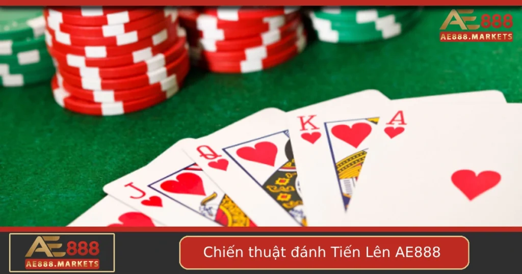 Chiến Thuật Đánh Tiến Lên Hiệu Quả Tại AE888 – Từ Cơ Bản Đến Nâng Cao